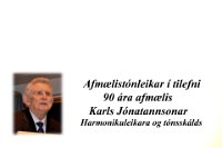 Afmælistónleikar í tilefni 90 ára afmælis Karls Jónatanssonar í Salnum Kópavogi 22 febr.2014