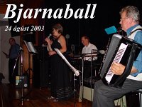 Bjarnaball í Aratúngu 24 ágúst ,2003